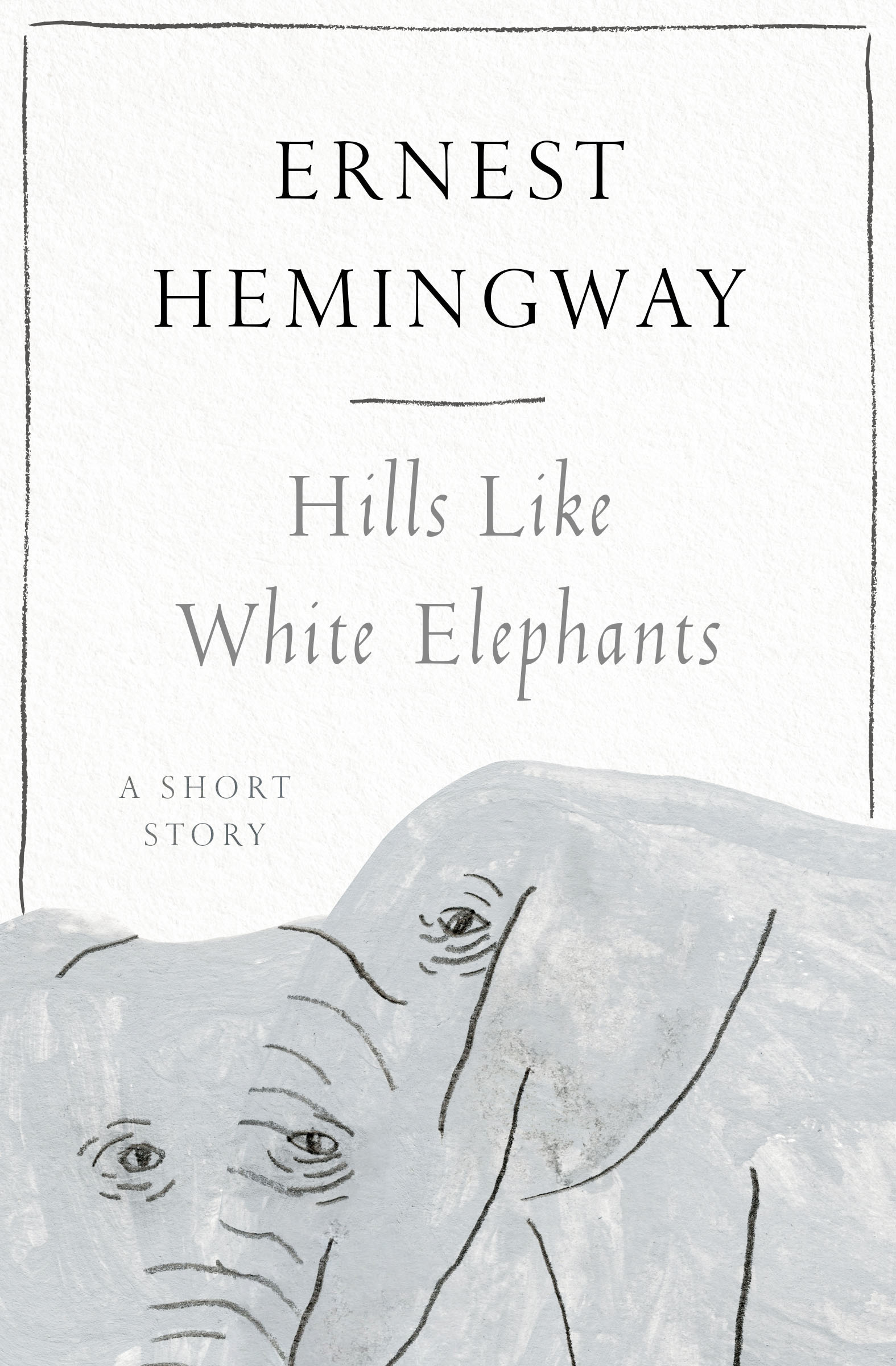 Hills Like White Elephants By: Ernest Hemingway - 9781504083768 with regard to Hills Like White Elephants With Line Numbers