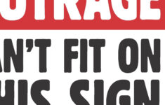 All Of My Outrage Printable Protest Poster | Anti Trump Protest throughout Free Printable Protest Signs