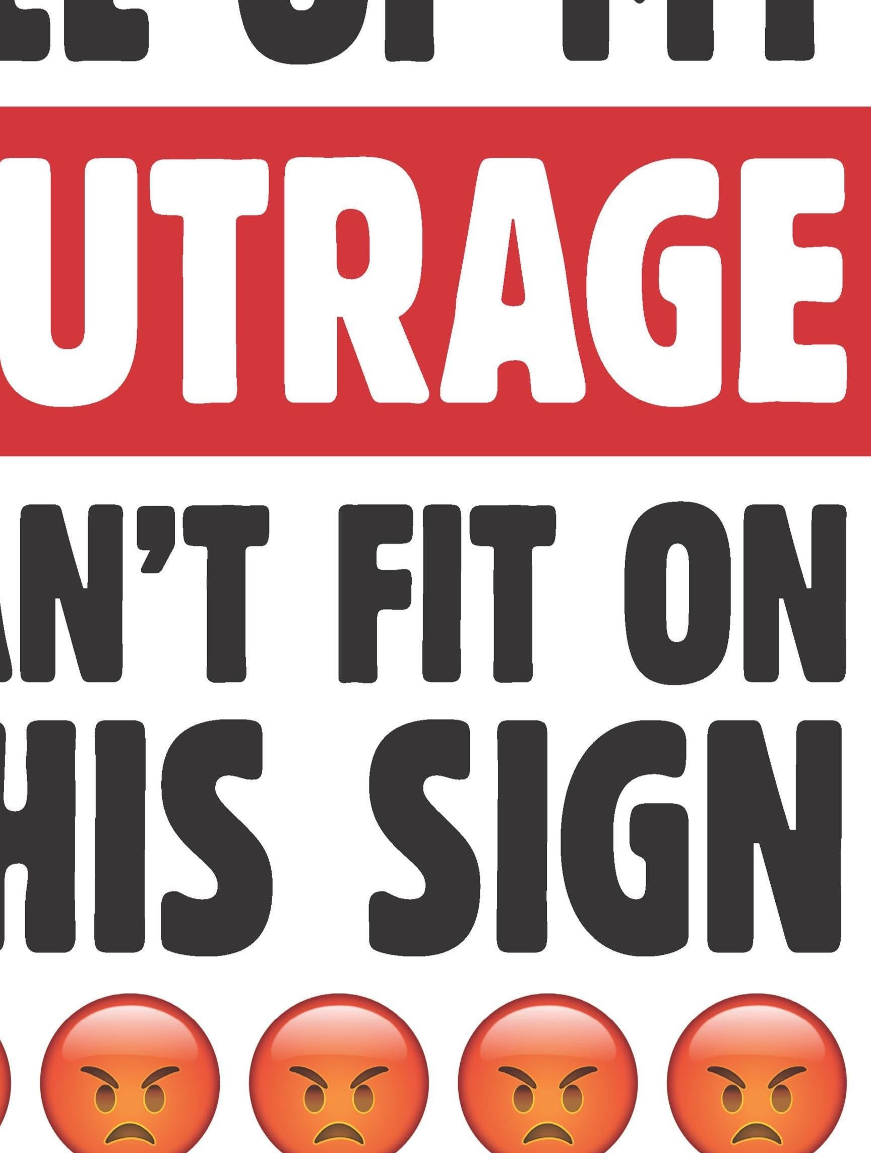 All Of My Outrage Printable Protest Poster | Anti Trump Protest throughout Free Printable Protest Signs