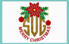 Christmas Monogram Svg, Merry Christmas Svg, Christmas Svg regarding Free Printable Christmas Iron Transfer