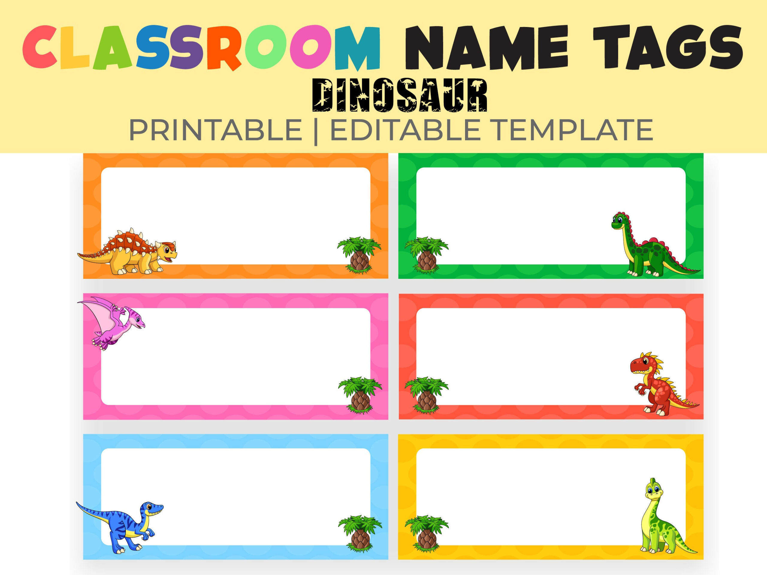 Classroom Name Tags Template Dinosaur | Editable | Printable inside Dinosaur Name Tag Free Printable