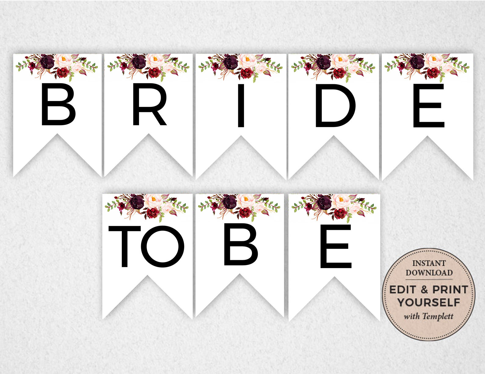 Floral Bride To Be Banner: Editable Bridal Shower Decor (Instant Download) with regard to Free Printable Bride To Be Banner