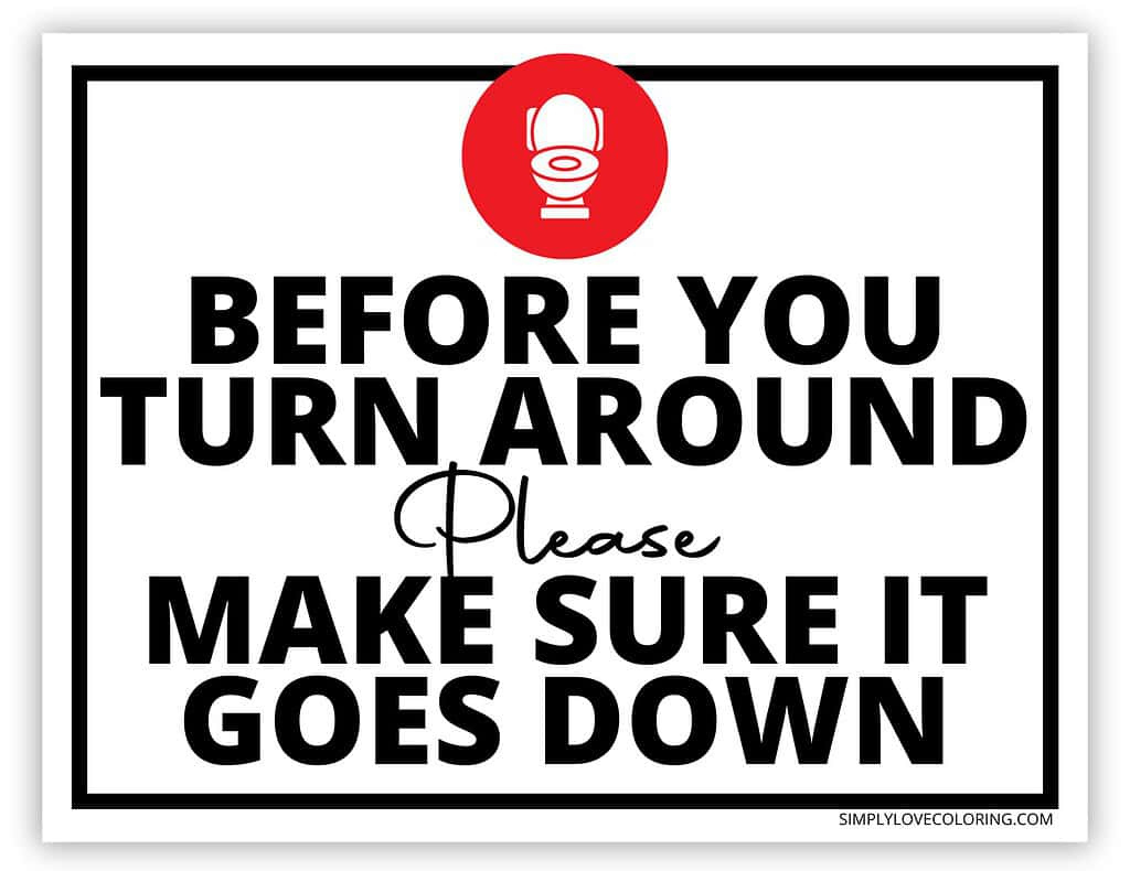 Flush The Toilet Signs (Free Pdf Printables) - Simply Love Coloring with Free Printable Toilet Sign Hold Down To Flush