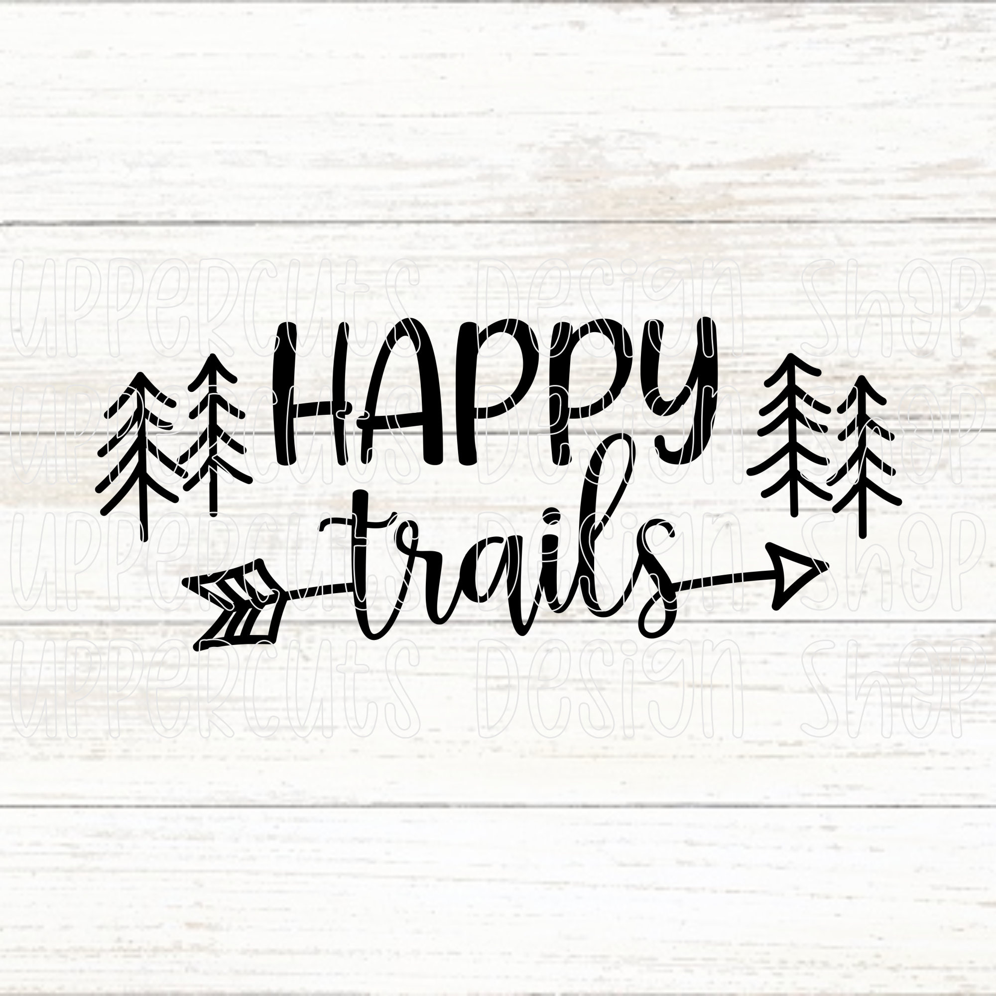 Happy Trails Svg File, Cute Hiking Svg Diy Graphic Tee, Cut Files with regard to Happy Trails Free Printable