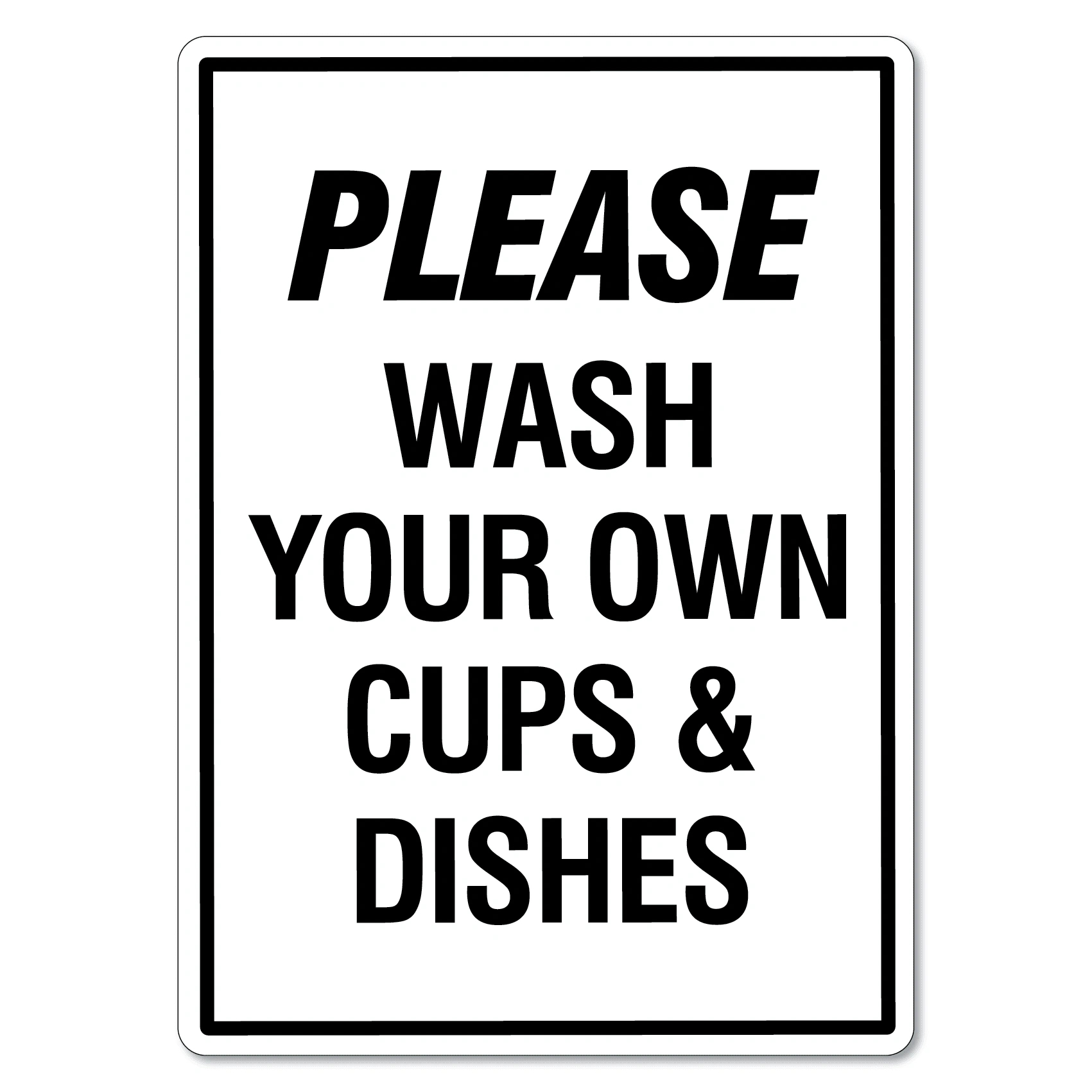 Please Wash Your Own Cups &amp;amp; Dishes Sign - The Signmaker in Free Printable Wash Your Dishes Sign