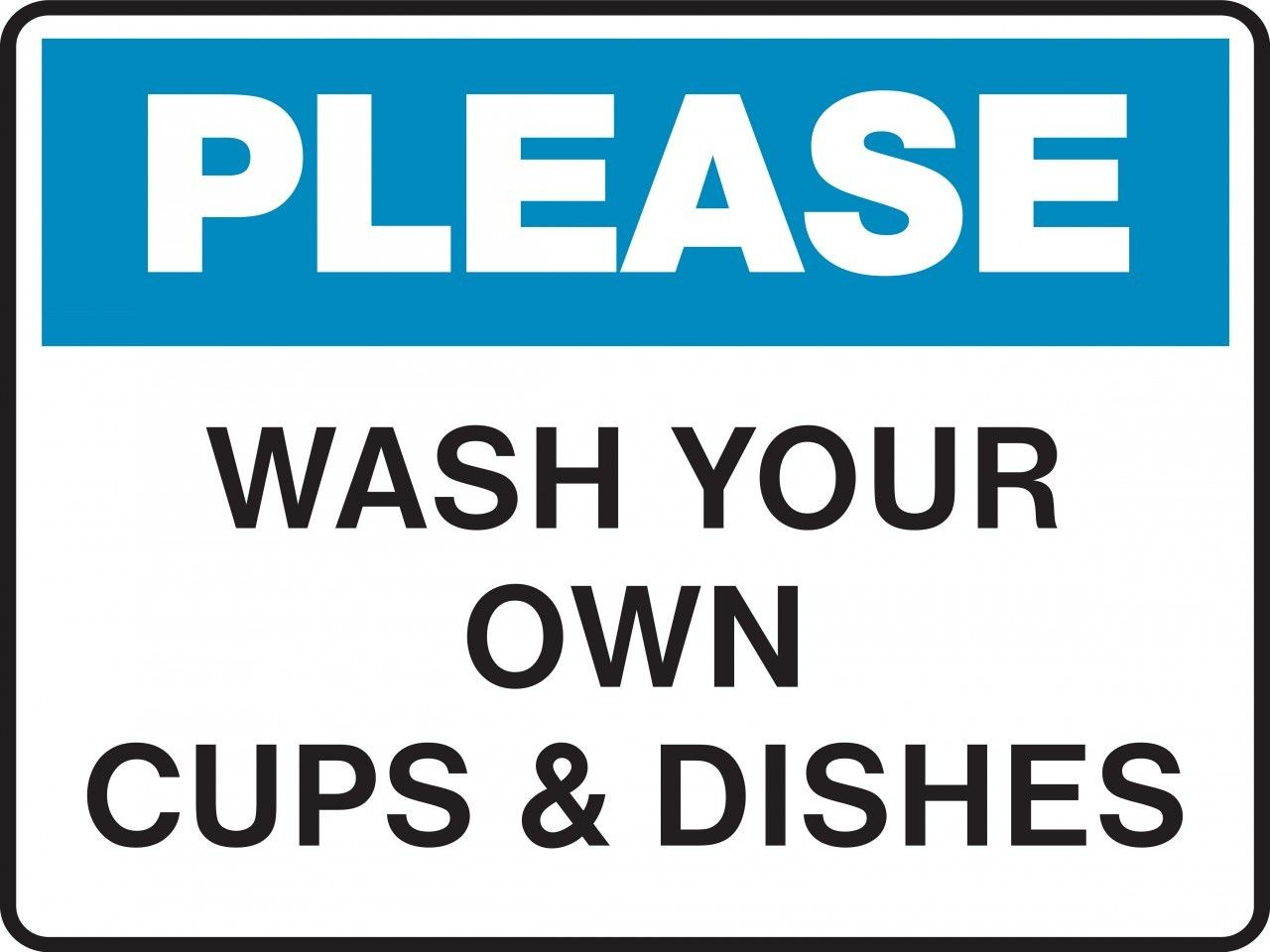 Please Wash Your Own Dishes And Cups - 2 Colors Black Blue Printed throughout Free Printable Wash Your Dishes Sign