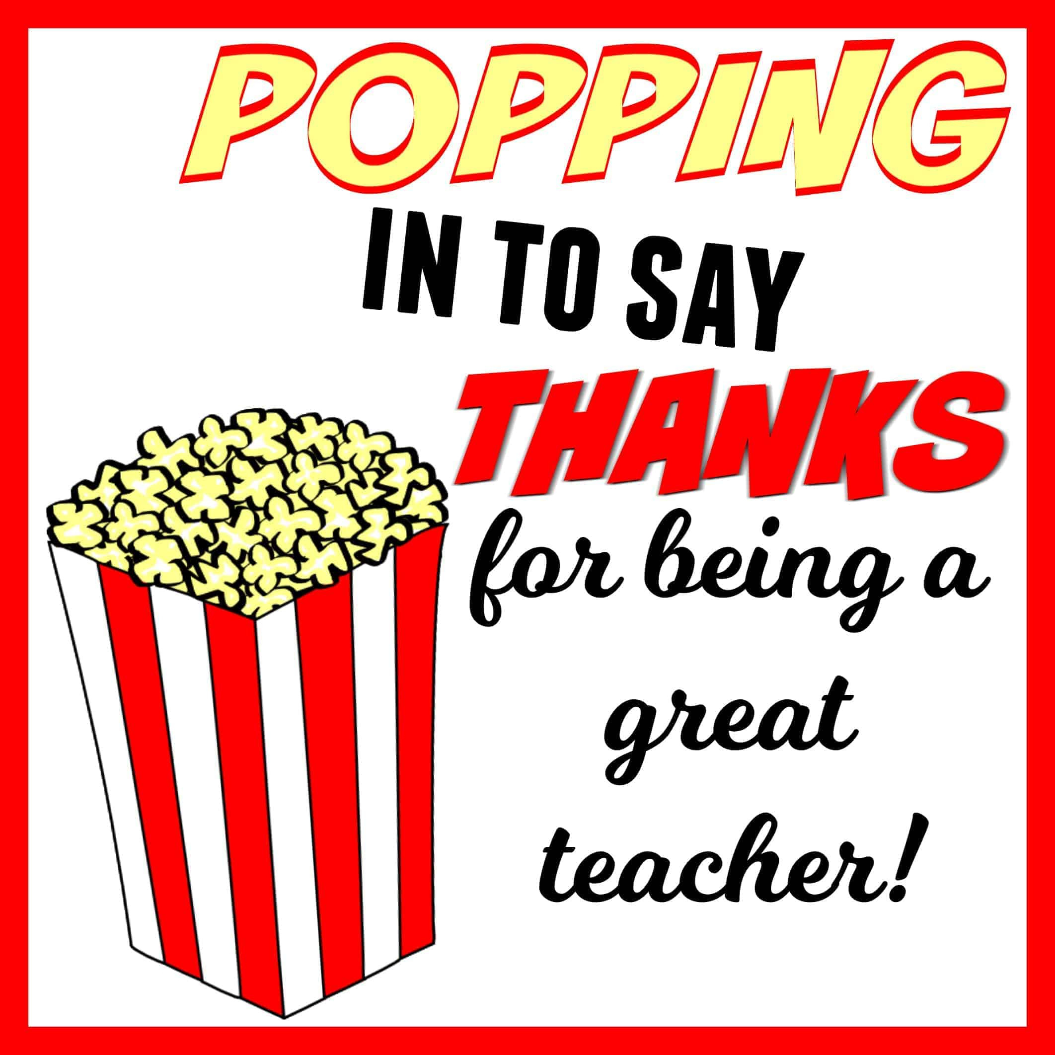 Popping In To Say Thanks | Popcorn Themed Teacher Gift + Free regarding Free Popcorn Teacher Appreciation Printable