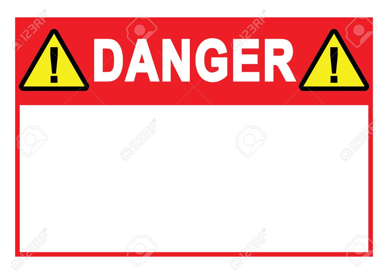 Warning Sign Danger Sign With Blank Space For Your Text Printable regarding Free Printable Danger Signs