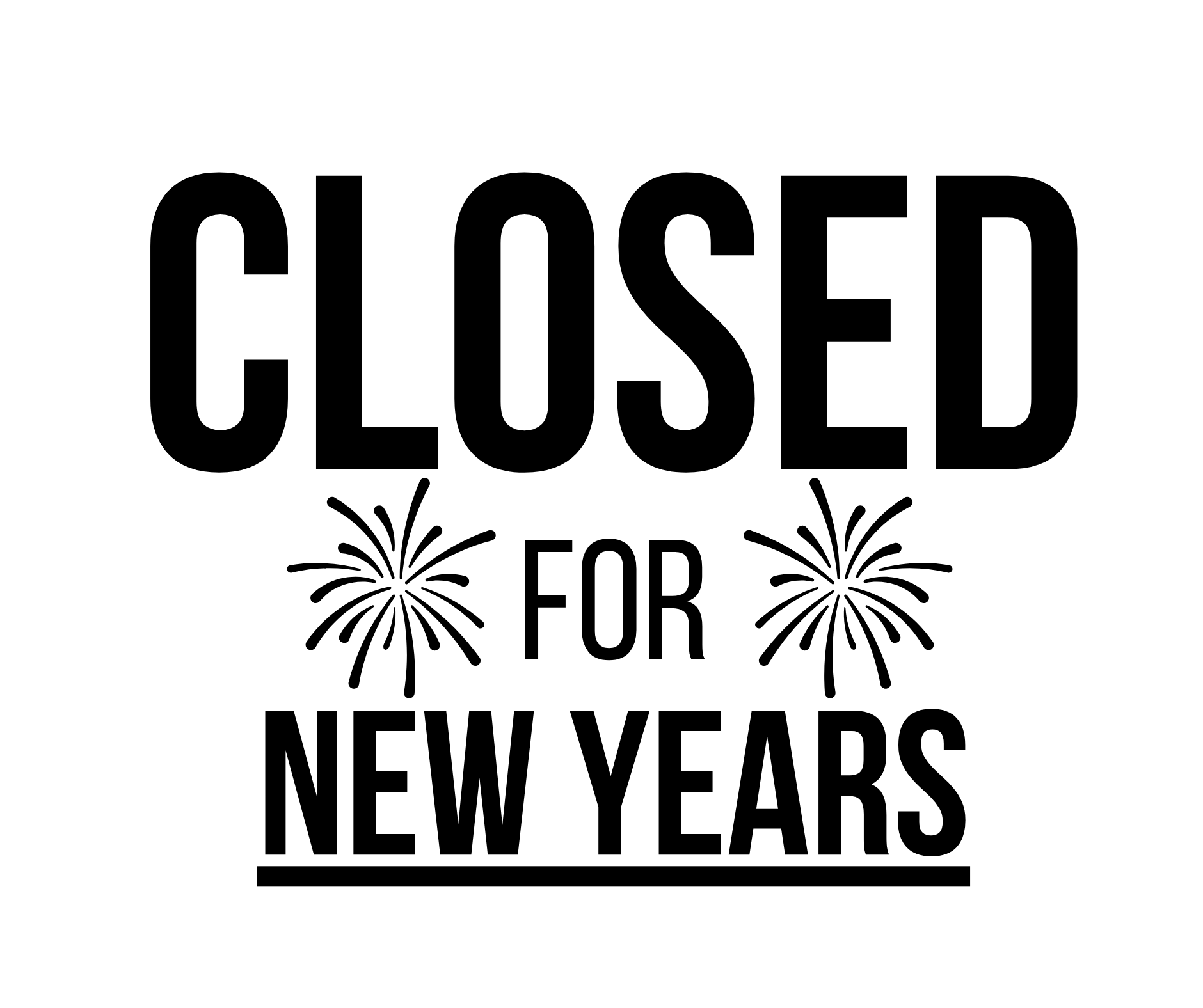 Closed For New Years Sign Closed For New Years Sign
