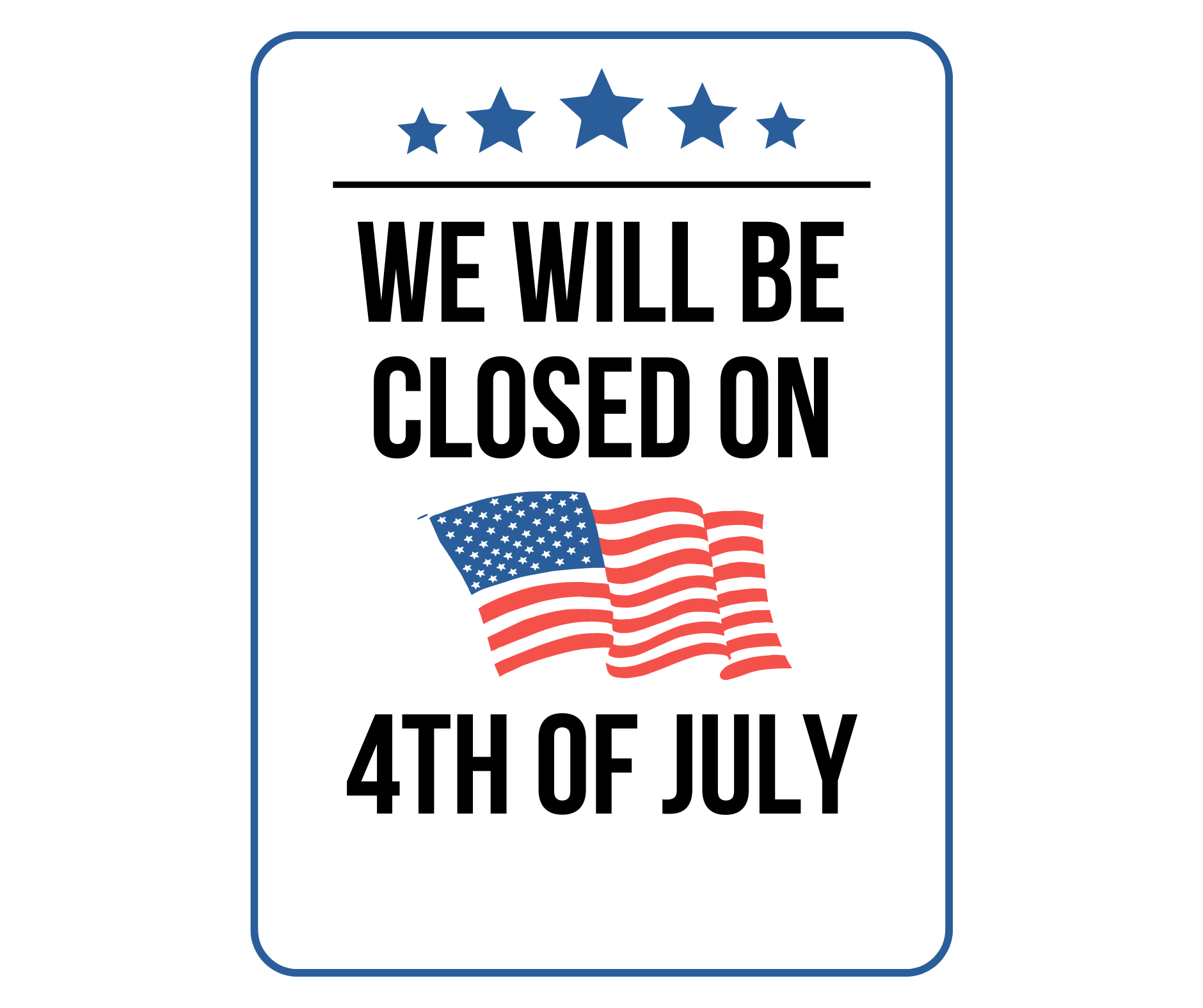 Closed On 4th Of July Sign