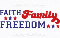 Faith Family Freedom 4th Of July Design