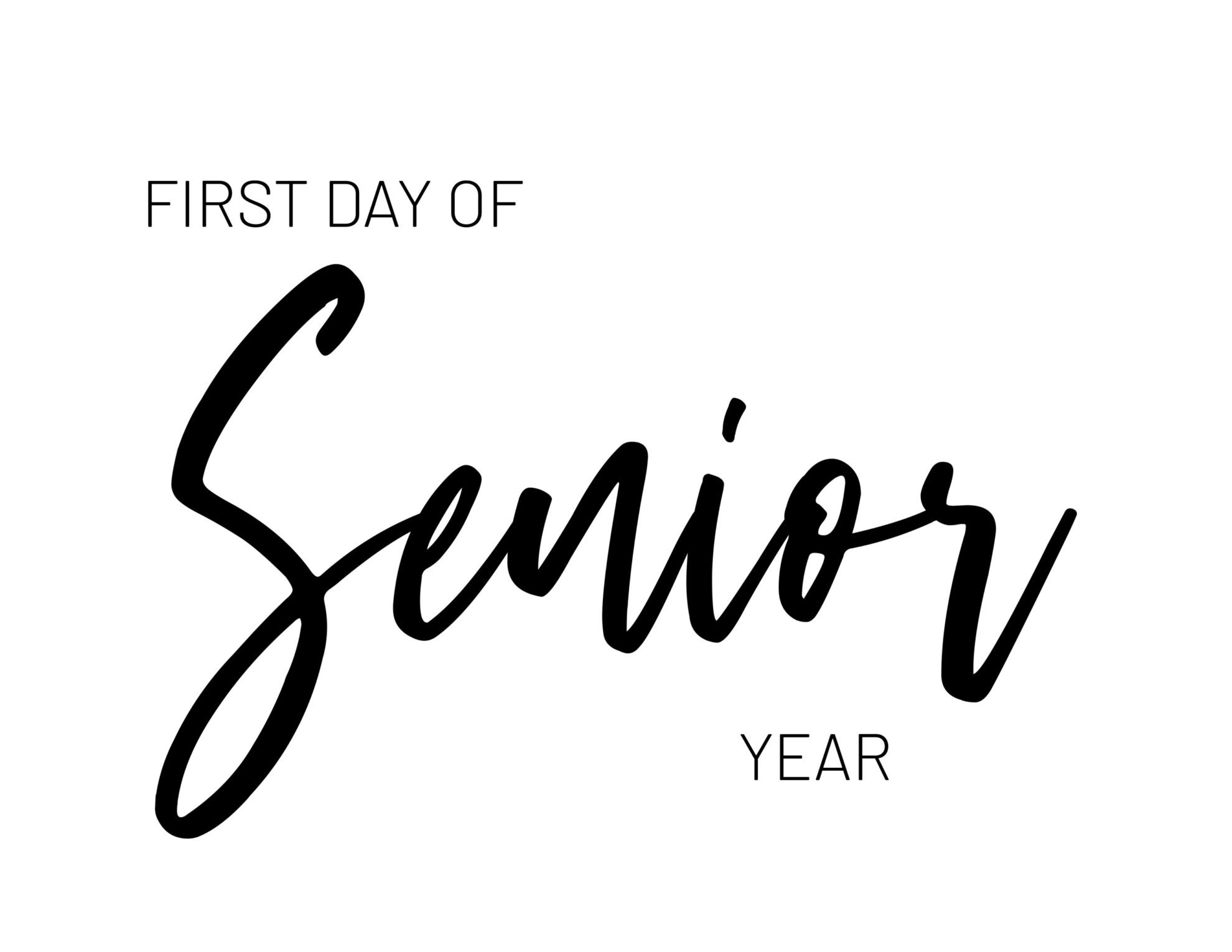 First Day Of Senior Year Free Printable