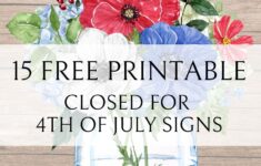 Free Download15 Printable Closed For 4th Of July Signs