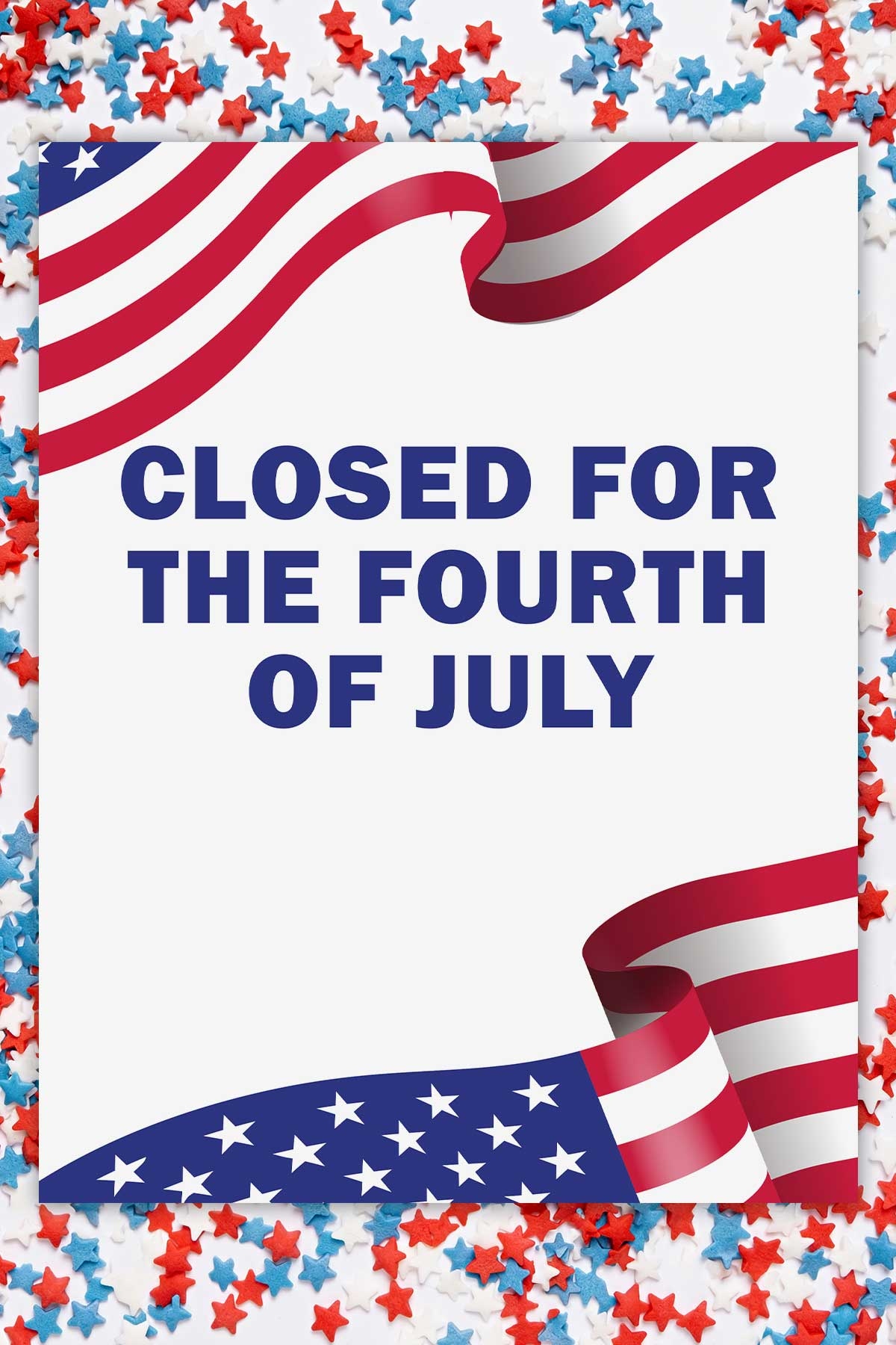 Free Printable Closed 4th Of July Sign Template Free Printable Closed 4th Of July Sign Template