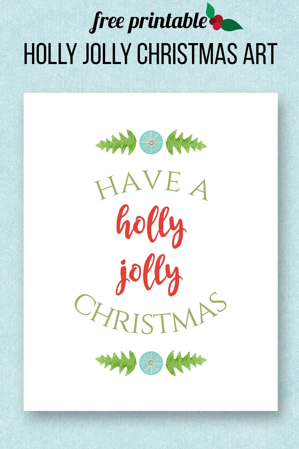 Have A Holly Jolly Christmas Printable Have A Holly Jolly Christmas Printable