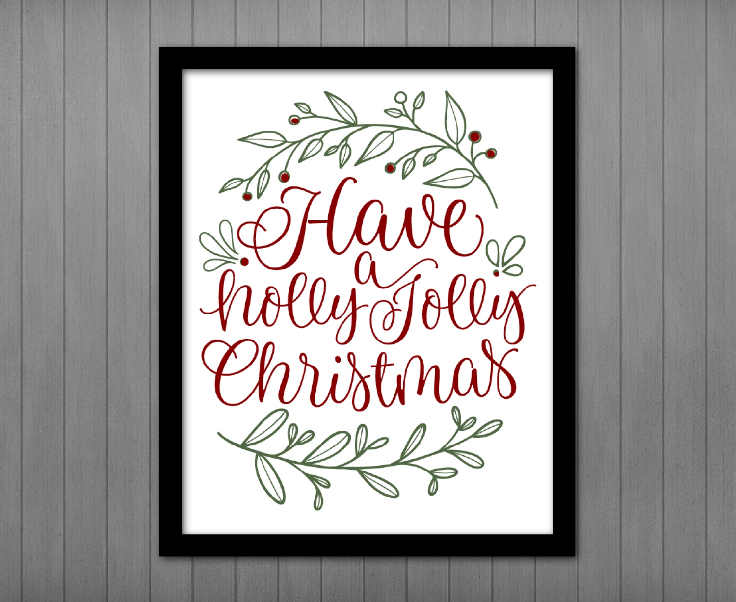 Have A Holly Jolly Christmas Printable Have A Holly Jolly Christmas Printable