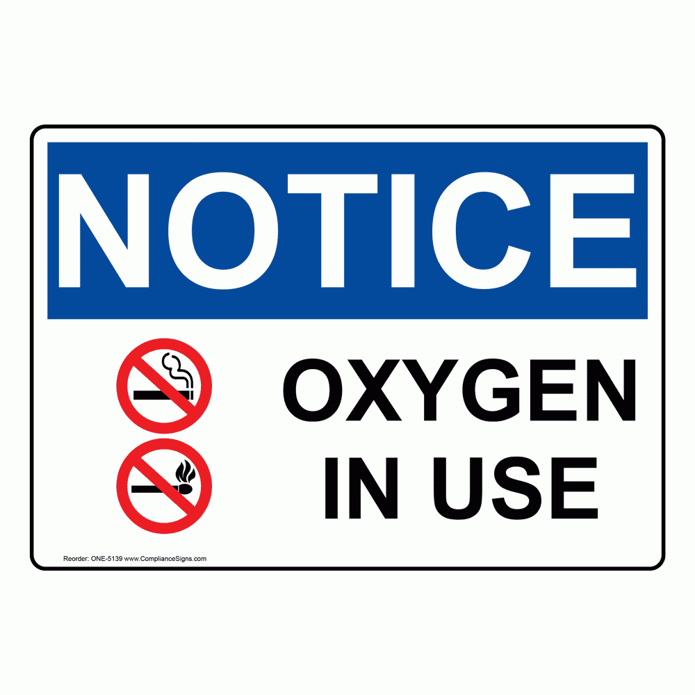 Osha Notice Oxygen In Use Sign With Symbol One 5139