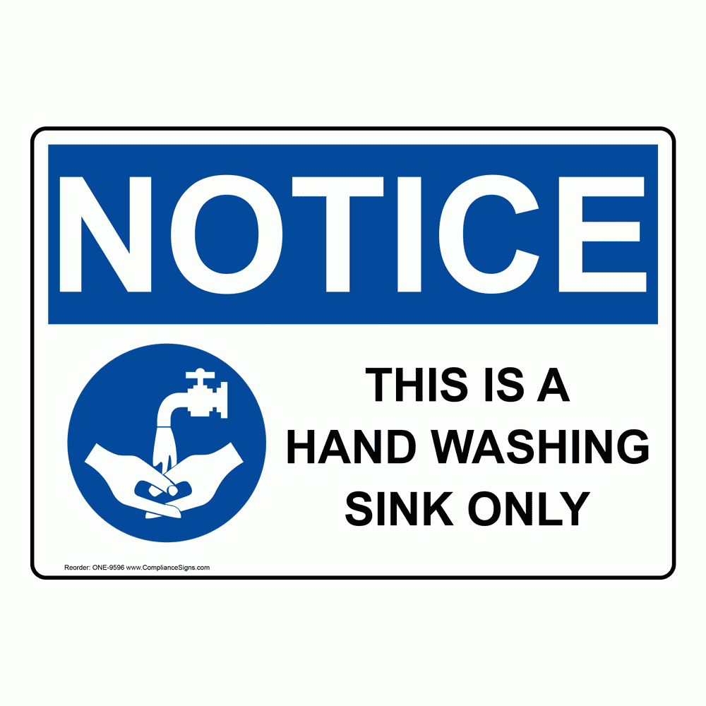 Osha Notice This Is A Hand Washing Sink Only With Symbol Sign With Symbol One 9596