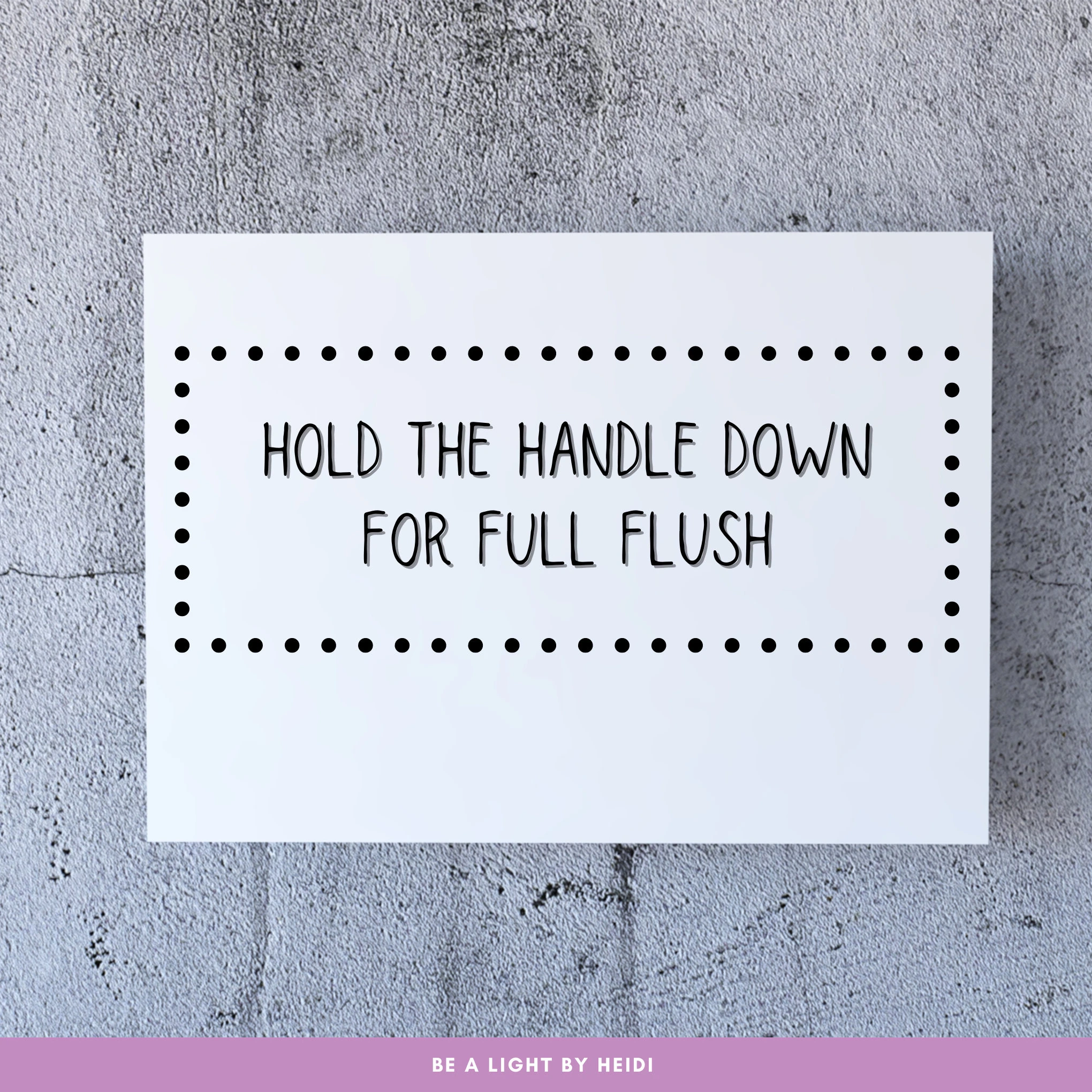 Sign To Hold Handle To Flush Toilet Sign To Hold Handle To Flush Toilet