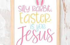 Silly Rabbit Easter Is For Jesus Reusable Stencil